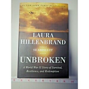 Unbroken – A Powerful True Story of Survival & Redemption by Laura Hillenbrand